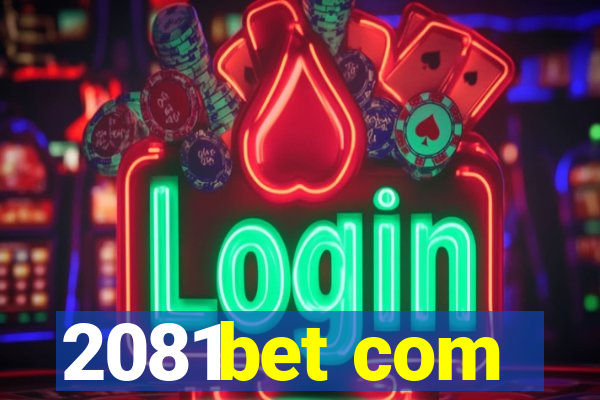 2081bet com